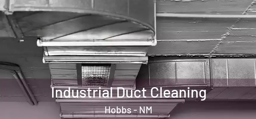  Industrial Duct Cleaning Hobbs - NM
