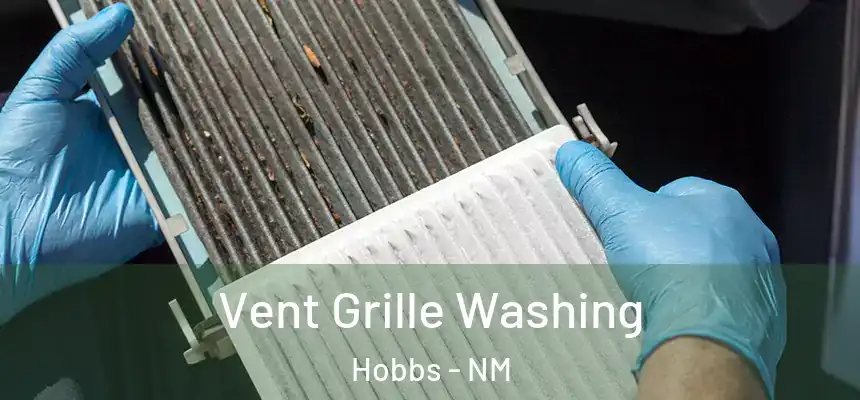 Vent Grille Washing Hobbs - NM